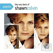 Shawn Colvin / Playlist: The Very Best Of Shawn Colvin