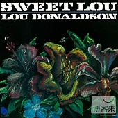 Lou Donaldson / Sweet Lou