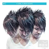 BT / A Song Across Wires