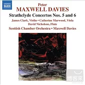 Maxwell Davies: Strathclyde Concertos Nos. 5 And 6 / Maxwell Davies(Conductor) Scottish Chamber Orchestra