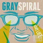 灰色螺旋Gray spiral / 想要的生活