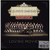 Loving Movies / Les Petits Chanteurs Des Saint Marc