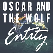 Oscar and the Wolf / Entity (2LP)