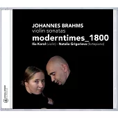 Brahms complete violin sonata / Ilia Korol, Natalia Grigorieva