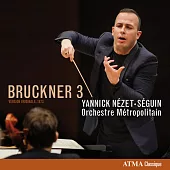 Bruckner symphony No.3 / Yannick Nezet-Seguin