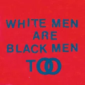 Young Fathers / White Men Are Black Men Too (LP)