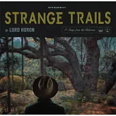Lord Huron / Strange Trails