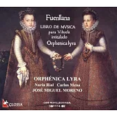 Miguel Fuenllana : Orphenica Lyra (Libro de Musica para Vihuela) / José Miguel Moreno / Orphenica Lyra