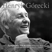 Gorecki: Symphony No. 4, Op. 85 / Andrey Boreyko & London Philharmonic Orchestra
