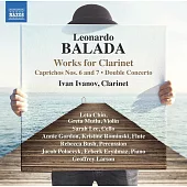 巴拉達:單簧管作品 - 第六&第七幻想曲&雙重協奏曲 / 拉爾森(指揮),金昫祈(小提琴),埃耶爾馬茲(鋼琴),伊凡諾夫(單簧管),穆特盧(小提琴)