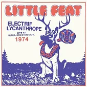 LITTLE FEAT / ELECTRIF LYCANTHROPE: LIVE AT ULTRA-SONIC STUDIOS, 1974 (2LP)