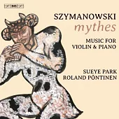 齊瑪諾夫斯基: 小提琴與鋼琴作品集 (神話) / 朴秀藝 小提琴 / 羅蘭.潘提納 鋼琴 (SACD)