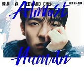陳昊森 Edward Chen/首張個人專輯Almost Human (V.I.P.預購限量版)