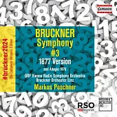 安東布魯克納: 第三號交響曲 (1877) / 馬庫斯波施納 (指揮) / 維也納廣播交響樂團 / 林茲布魯克納管弦樂團