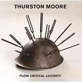 Thurston Moore / Flow Critical Lucidity (進口版LP黑膠唱片)