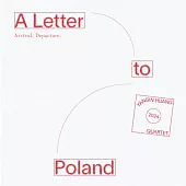 黃彥斌 Yanbin Huang /《A Letter to Poland》