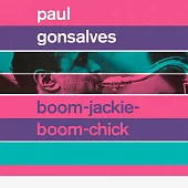 保羅·岡沙維斯 / 《Boom-Jackie-Boom-Chick》與《Gettin’ Together》雙專輯 (CD)