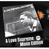 約翰柯川【爵士巨人】/ 祟高的愛【60周年特企/-全球首次Mono Edition版首度復刻上市】(LP黑膠唱片)