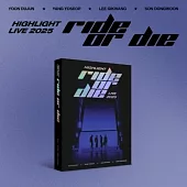 限量版 HIGHLIGHT - HIGHLIGHT LIVE 2025 RIDE OR DIE (韓國進口版)