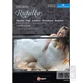 德佛札克：歌劇「露莎卡」/ 托馬斯.哈努斯(指揮)巴伐利亞國立歌劇院管弦樂團 2DVD