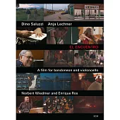 迪諾.薩魯茲/安雅.萊希納：El Encuentro - A film for bandoneon and violoncello (DVD)