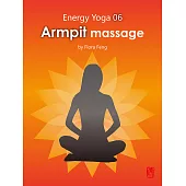 能量瑜伽06：掐胳肢窩(英文版) (電子書)