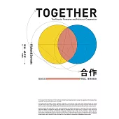 合作：互助交流的儀式、愉悅與政治【理查.桑內特作品集3】 (電子書)