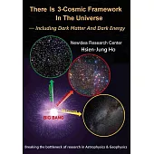There is 3-Cosmic Framework in the Universe：Including Dark Matter and Dark Energy (電子書)