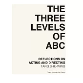 The Three Levels of ABC - reflections on acting and directing (電子書)