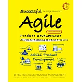 Successful Agile Product Development: Secrets to Building the Best Products (Expanded edition) (電子書)