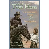 Life of Tom Horn: Government Scout and Interpreter