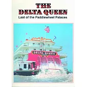 The Delta Queen: Last of the Paddlewheel Palaces