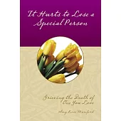 It Hurts to Lose a Special Person