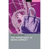The Importance of Being Earnest: A Trivial Play for Serious People