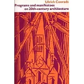 Programs and Manifestoes on 20th-Century Architecture