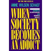 When Society Becomes an Addict