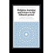 Religion, Learning and Science in the ’Abbasid Period