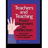 Teachers and Teaching: From Classroom to Reflection