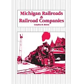 Michigan Railroads and Railroad Companies