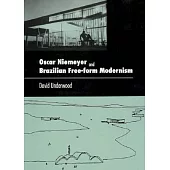 Oscar Niemeyer and Brazilian Free-Form Modernism