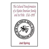 The Cultural Transformation of a Native American Family and Its Tribe 1763-1995: A Basket of Apples