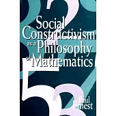 Social Constructivism as a Philosophy of Mathematics