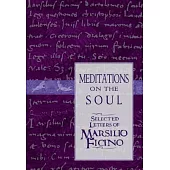 Meditations on the Soul: Selected Letters of Marsilio Ficino