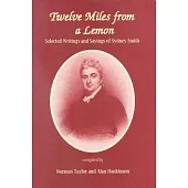 Twelve Miles from a Lemon: Selected Writings of Sydney Smith