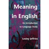 Meaning in English: An Introduction to Language Study