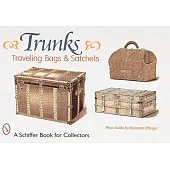 Trunks, Traveling Bags, and Satchels: Price Guide