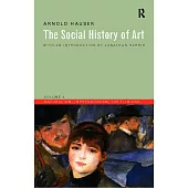 The Social History of Art: Naturalism, Impressionism, the Film Age