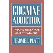 Cocaine Addiction: Theory, Research, and Treatment