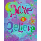 Dare to Believe