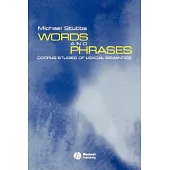 Words and Phrases: Corpus Studies of Lexical Semantics